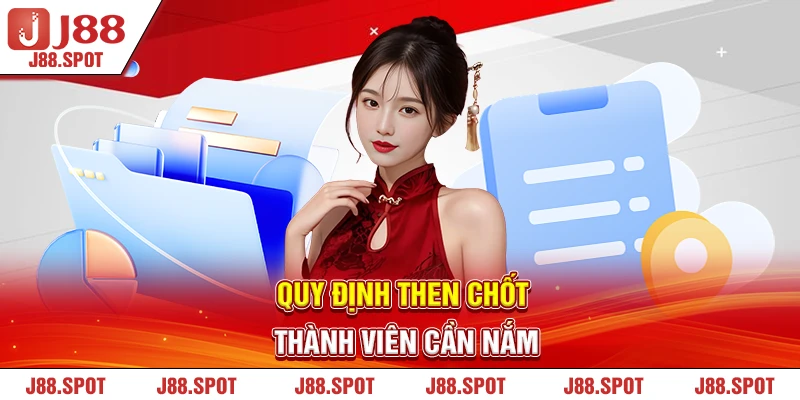 Quy định then chốt thành viên cần nắm 