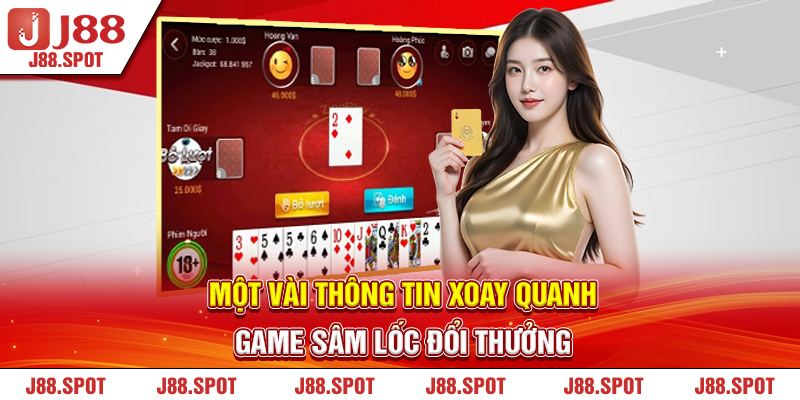 Một vài thông tin xoay quanh game sâm lốc đổi thưởng