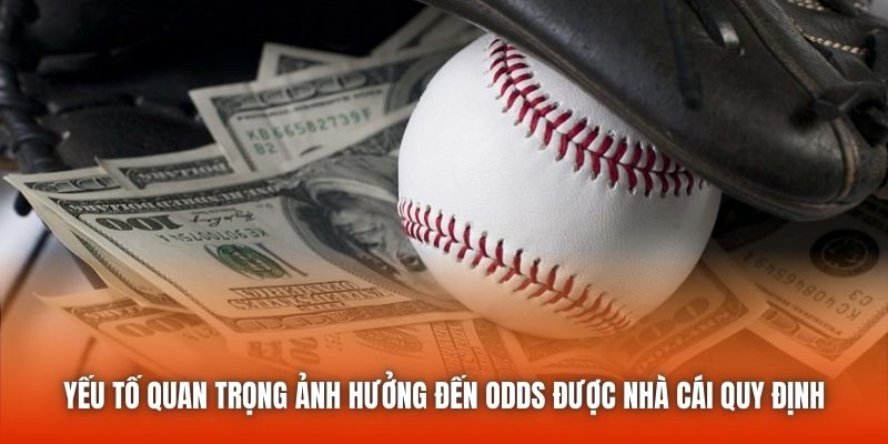 Yếu tố quan trọng ảnh hưởng đến odds được nhà cái quy định