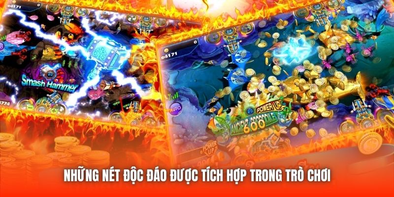 Những nét độc đáo được tích hợp trong trò chơi